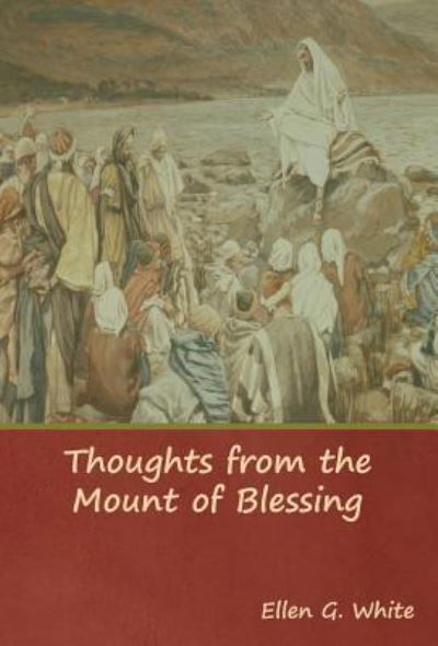 Cover for Ellen G White · Thoughts from the Mount of Blessing (Hardcover Book) (2019)