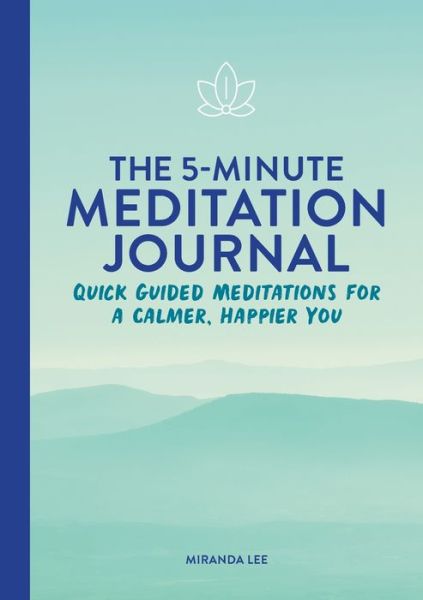 Cover for Miranda Lee · The 5-Minute Meditation Journal (Pocketbok) (2021)