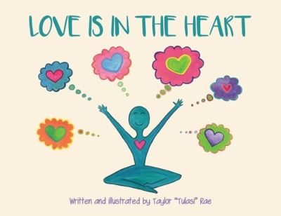 Cover for Taylor Tulasi Rae · Love is in the Heart (Paperback Book) (2021)