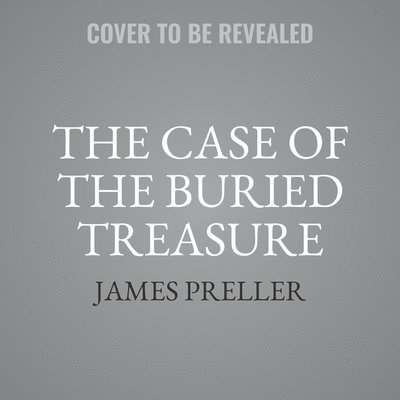 Cover for James Preller · The Case of the Buried Treasure (CD) (2021)