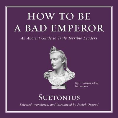 Cover for Suetonius · How to Be a Bad Emperor Lib/E (CD) (2020)