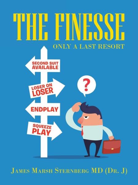 The Finesse - 0 James Marsh 0 Sternberg MD - Kirjat - AuthorHouse - 9781665515832 - torstai 4. helmikuuta 2021