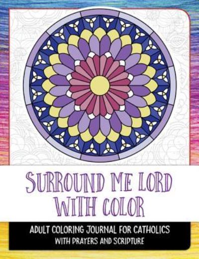 Cover for Our Sunday Visitor · Surround Me Lord with Color (Paperback Book) (2016)