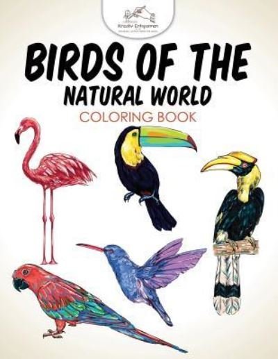 Cover for Kreativ Entspannen · Birds of the Natural World Coloring Book (Paperback Bog) (2016)