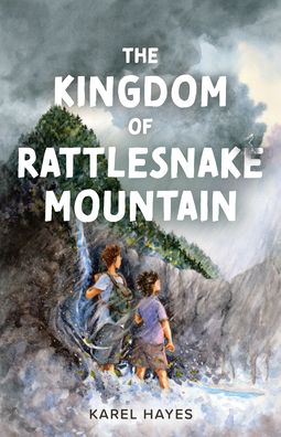Cover for Karel Hayes · The Kingdom of Rattlesnake Mountain (Paperback Book) (2023)