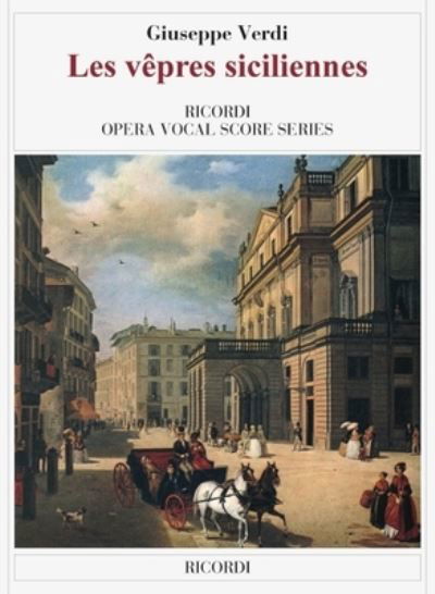 Les Vepres Siciliennes Opera Vocal Score - Giuseppe Verdi - Boeken - Ricordi - 9781705163832 - 1 juli 2022