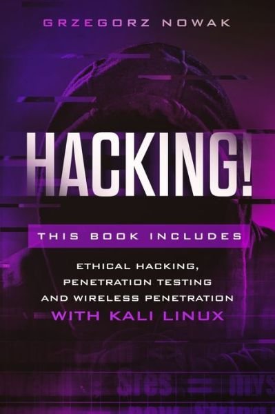 HACKING! : This book includes - Grzegorz Nowak - Böcker - Independently published - 9781707239832 - 28 november 2019
