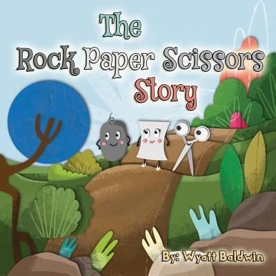 Cover for Wyatt Baldwin · The Rock Paper Scissors Story (Taschenbuch) (2018)