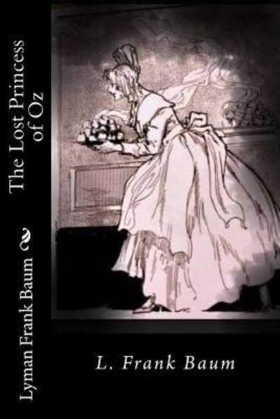 Cover for Lyman Frank Baum · The Lost Princess of Oz (Pocketbok) (2018)
