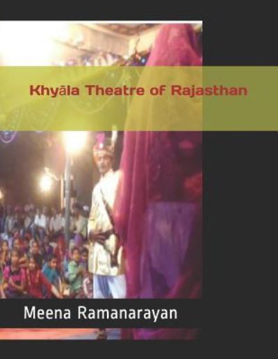 Cover for Meena Ramanarayan · Khy?la Theatre of Rajasthan (Paperback Book) (2018)