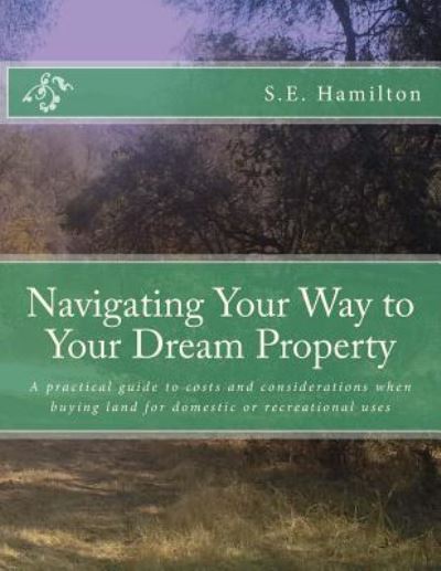 Cover for S E Hamilton · Navigating Your Way to Your Dream Property (Paperback Book) (2018)