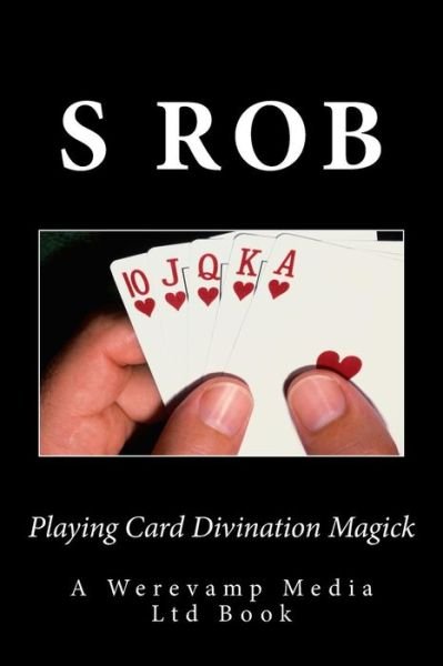 Cover for S Rob · Playing Card Divination Magick (Paperback Book) (2018)