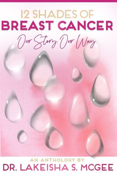 Cover for Lakeisha McGee · 12 Shades of Breast Cancer (Paperback Book) (2020)