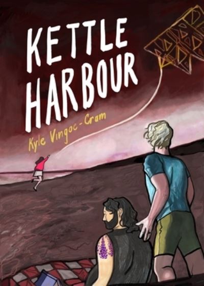 Kettle Harbour - Kyle Vingoe-Cram - Books - Conundrum Press - 9781772620832 - June 22, 2023