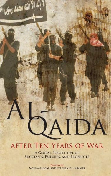 Cover for Marine Corps University Press · Al-qaida After Ten Years of War: a Global Perspective of Successes, Failures, and Prospects (Hardcover Book) (2012)