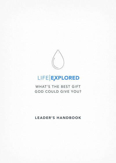 Cover for Barry Cooper · Life Explored Leader's Handbook: What's the best gift God could give you? - Life Explored (Paperback Book) (2016)