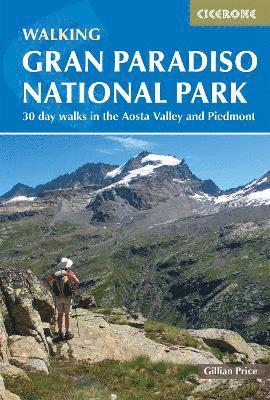 Cover for Gillian Price · Walking Gran Paradiso National Park: 30 day walks in the Aosta Valley and Piedmont (Paperback Book) [4 Revised edition] (2025)