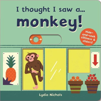 I thought I saw a... Monkey! - I thought I saw a... - Ruth Symons - Livros - Templar Publishing - 9781787413832 - 13 de junho de 2019