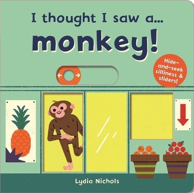 Cover for Ruth Symons · I thought I saw a... Monkey! - I thought I saw a... (Board book) (2019)