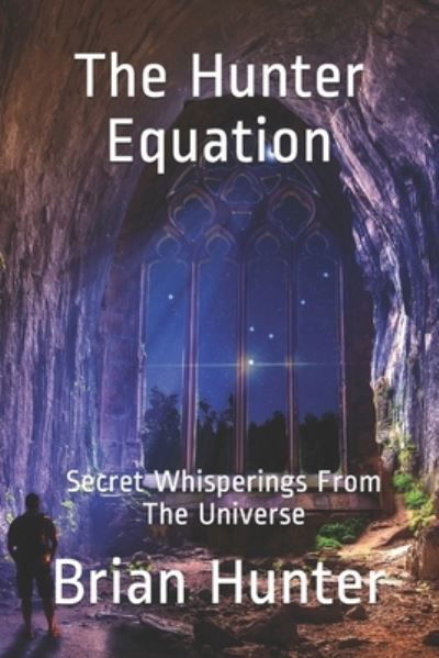 The Hunter Equation - Brian Hunter - Boeken - Independently published - 9781790370832 - 29 november 2018