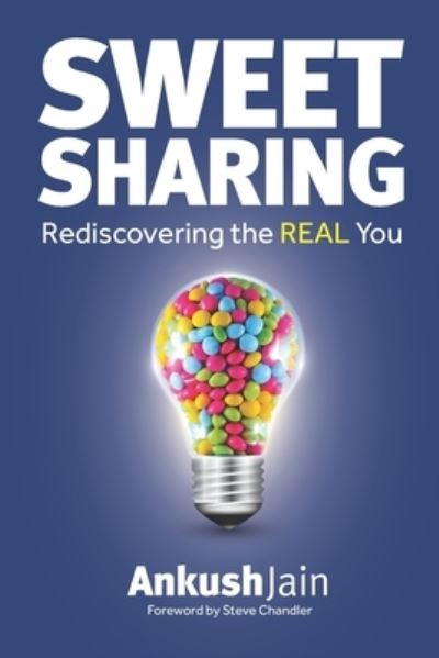 Cover for Ankush Jain · Sweet Sharing: Rediscovering the REAL You (Paperback Book) (2019)