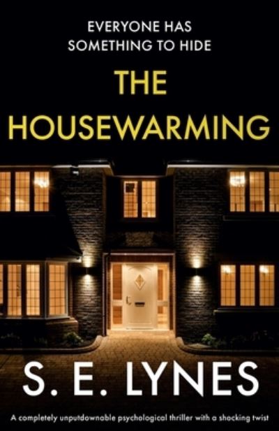 Cover for S E Lynes · The Housewarming: A completely unputdownable psychological thriller with a shocking twist (Paperback Book) (2020)