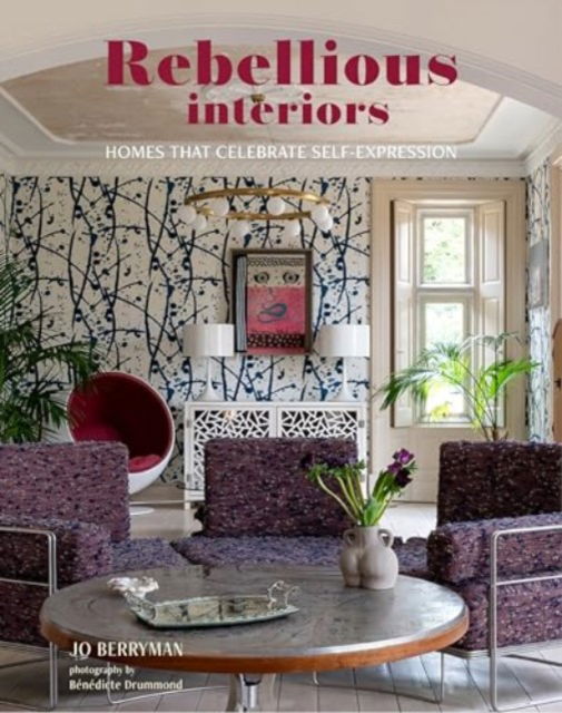 Cover for Jo Berryman · Expressive Interiors: The Art of Bold and Beautiful Homes (Inbunden Bok) (2024)