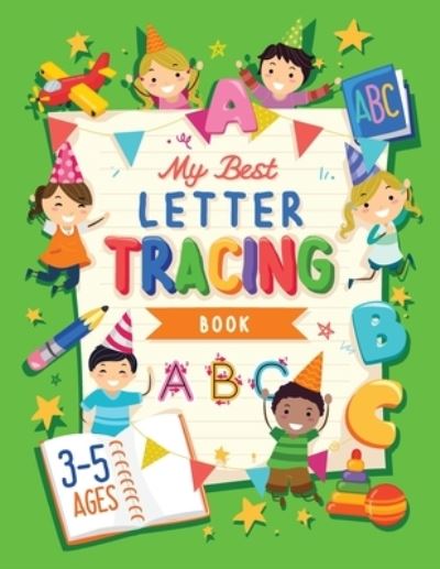 My Best Letter Tracing Book - Future Kid Press - Bücher - Halcyon Time Ltd - 9781801010832 - 14. Januar 2021