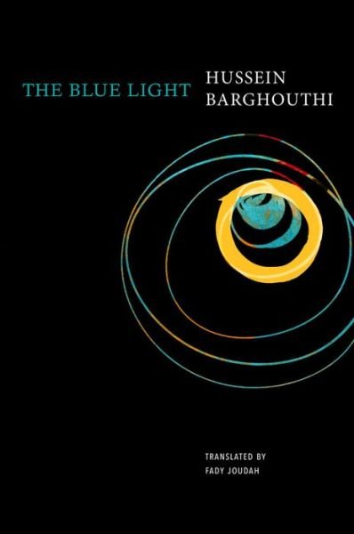 Cover for Hussein Barghouthi · The Blue Light - The Arab List (Hardcover Book) (2023)