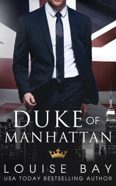 Cover for Louise Bay · Duke of Manhattan (Book) (2022)