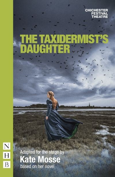 Cover for Kate Mosse · The Taxidermist's Daughter - NHB Modern Plays (Taschenbuch) [Stage Version edition] (2022)