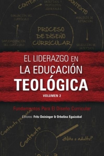 El liderazgo en la educacion teologica, volumen 2 - Fritz Deininger - Boeken - Langham Publishing - 9781839730832 - 1 maart 2021