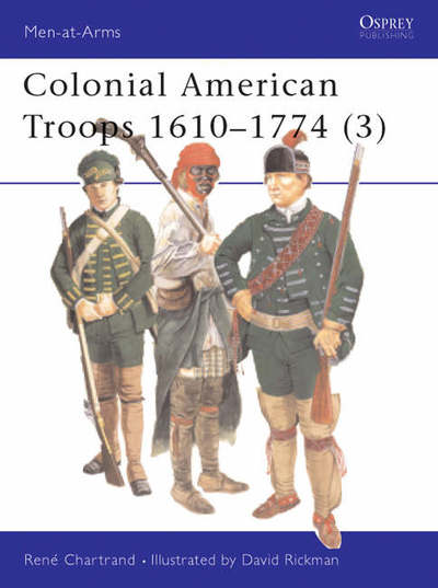 Cover for Rene Chartrand · Colonial American Troops 1610-1774 - Men-at-Arms (Paperback Book) (2003)