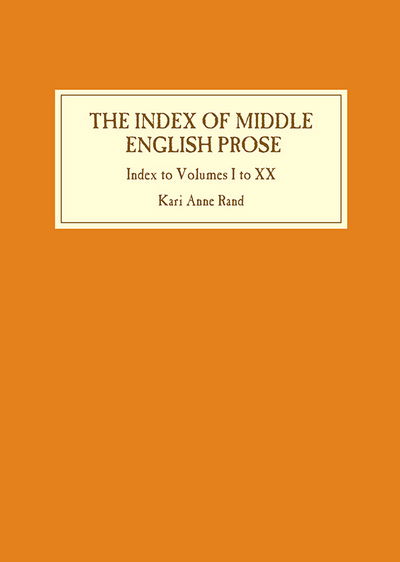 Cover for Kari Anne Rand · Index of Middle English Prose: Index to Volumes I to XX - Index of Middle English Prose (Hardcover Book) (2014)