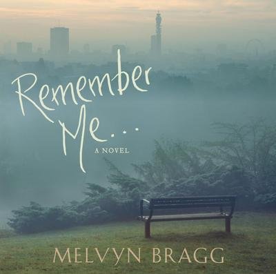 Cover for Melvyn Bragg · Lord Melvyn Bragg - Remember Me... (CD)