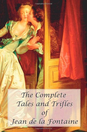Cover for Jean De La Fontaine · The Complete Tales and Trifles of Jean De La Fontaine (Innbunden bok) (2011)