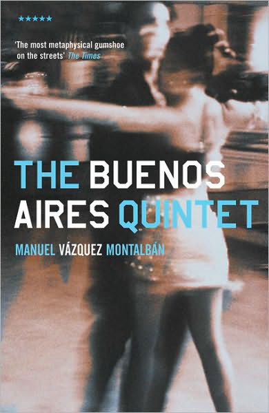 Cover for Manuel Vazquez Montalban · The Buenos Aires Quintet (Pocketbok) [Main edition] (2005)