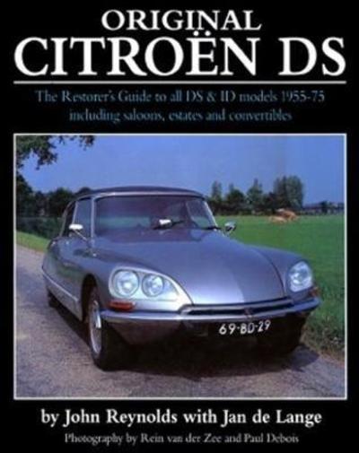 Cover for John Reynolds · Original Citroen DS (reissue): The Restorer's Guide to all DS and ID models 1955-75 (Hardcover Book) [Revised edition] (2018)