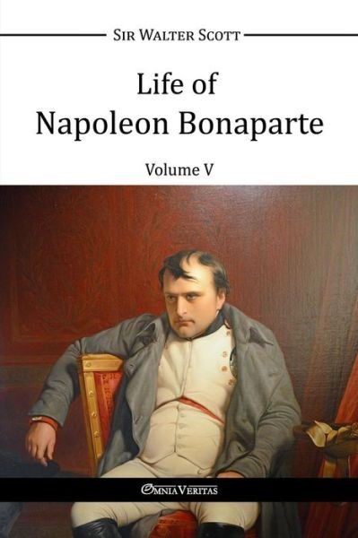 Cover for Walter Scott · Life of Napoleon Bonaparte V (Paperback Book) (2015)