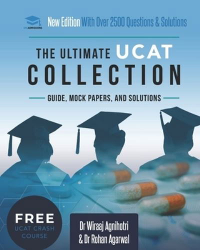 Cover for Dr Wiraaj Agnihotri · The Ultimate UCAT Collection: New Edition with over 2500 questions and solutions. UCAT Guide, Mock Papers, And Solutions. Free UCAT crash course! (Pocketbok) [4 New edition] (2021)