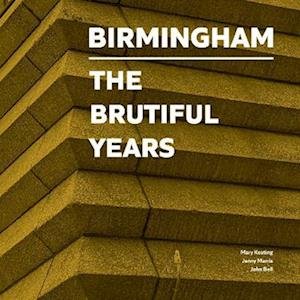 Cover for Mary Keating · Birmingham : The Brutiful Years (Paperback Book) (2022)