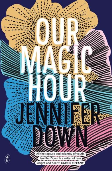 Cover for Jennifer Down · Our Magic Hour (Paperback Book) [Ed edition] (2017)