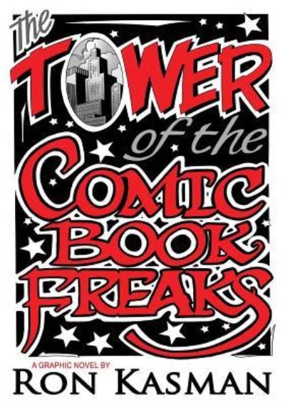 Cover for Ron Kasman · The Tower of the Comic Book Freaks (Paperback Book) (2016)