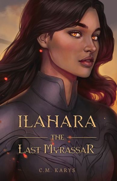 Cover for C M Karys · Ilahara: The Last Myrassar (Paperback Book) (2021)