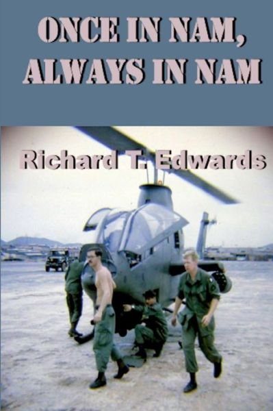 Cover for Richard T. Edwards · Once In Nam, Always In Nam (Pocketbok) (2018)