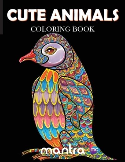 Cover for Mantra · Cute Animals Coloring Book: Coloring Book for Adults: Beautiful Designs for Stress Relief, Creativity, and Relaxation (Taschenbuch) (2019)