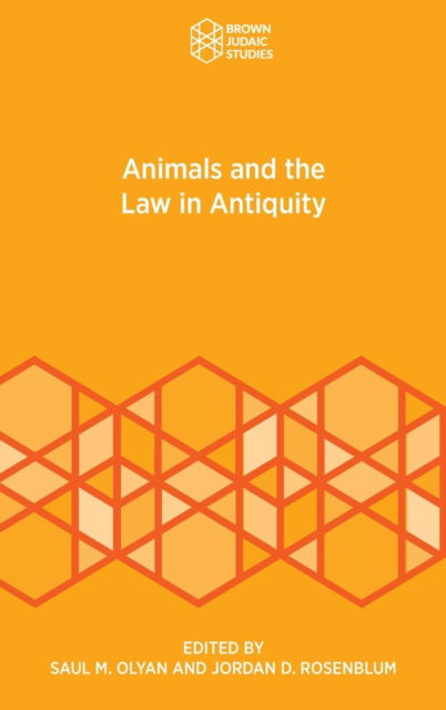 Cover for Saul M Olyan · Animals and the Law in Antiquity (Inbunden Bok) (2021)