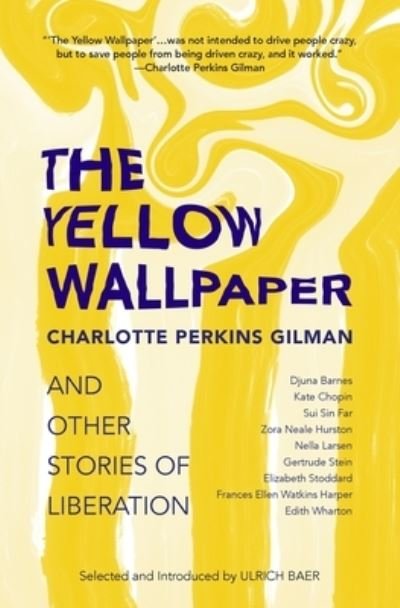 Cover for Charlotte Perkins Gilman · The Yellow Wallpaper and Other Stories of Liberation (Paperback Bog) (2021)