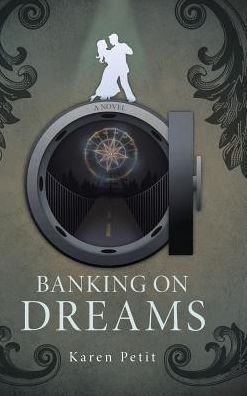 Cover for Karen Petit · Banking on Dreams (Hardcover Book) (2017)