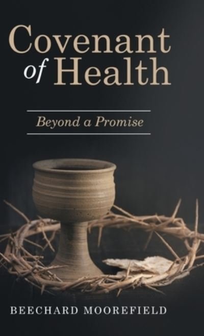 Cover for Beechard Moorefield · Covenant of Health (Hardcover Book) (2019)